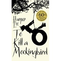To Kill A Mockingbird 60th Anniversary Edition by Harper Lee To Kill A Mockingbird 60th Anniversary Edition by Harper Lee