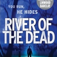  River of the Dead by Robert Pobi