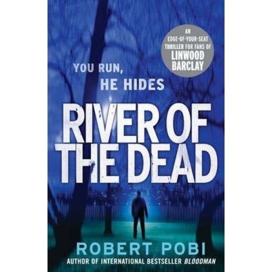 River of the Dead by Robert Pobi
