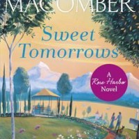  Sweet Tomorrows : A Rose Harbor Novel by Debbie Macomber