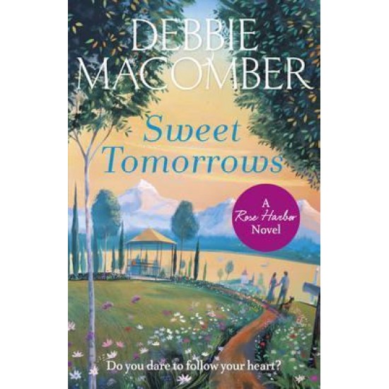  Sweet Tomorrows : A Rose Harbor Novel by Debbie Macomber