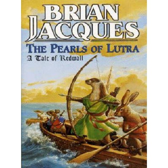 The Pearls Of Lutra by Brian Jacques