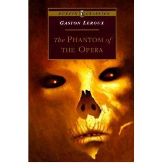 The Phantom Of The Opera by Gaston Leroux