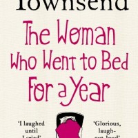 The Woman Who Went to Bed for a Year by Sue Townsend The Woman Who Went to Bed for a Year by Sue Townsend