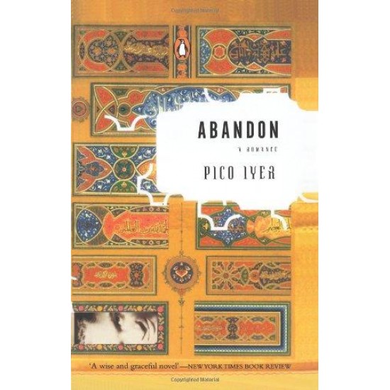 Abandon by Pico Iyer