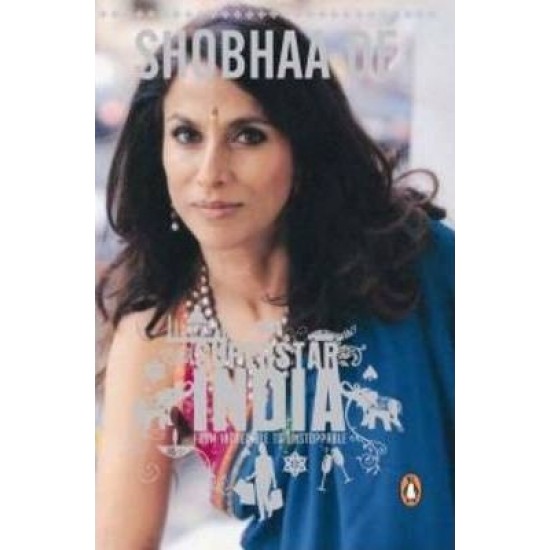 Superstar India: From Incredible to Unstoppable by Shobhaa De