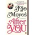 AFTER YOU by Jojo Moyes 