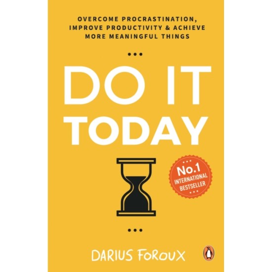 Do It Today by Darius Foroux Do It Today by Darius Foroux