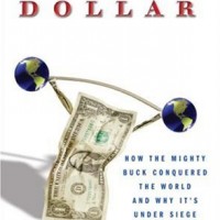 Biography of the Dollar: How the Mighty Buck Conquered the World and Why It's Under Siege by Craig Karmin