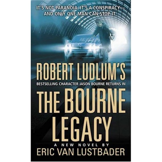 The Bourne Legacy Lustbader by Eric Van