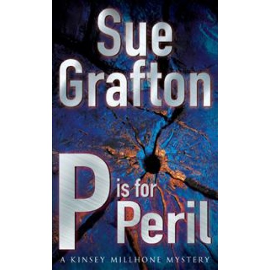 P IS FOR PERIL A KINSEY MILLHONE MYSTERY   SUE GRAFTON