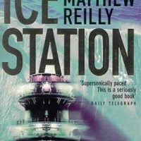 Ice Station by Matthew Reilly Ice Station by Matthew Reilly