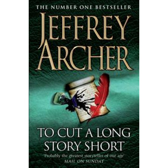 TO CUT A LONG STORY SHORT JEFFREY ARCHER