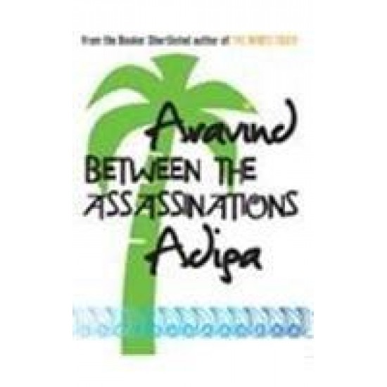 Between the Assassinations by Aravind Adiga