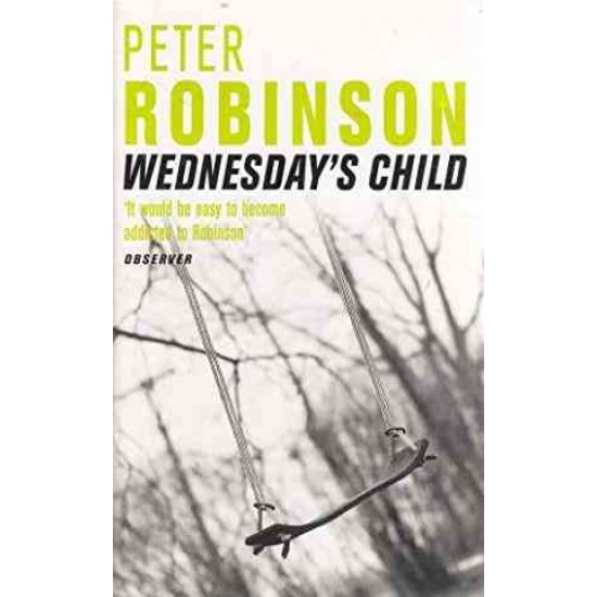WEDNESDAYS CHILD by PETER ROBINSON