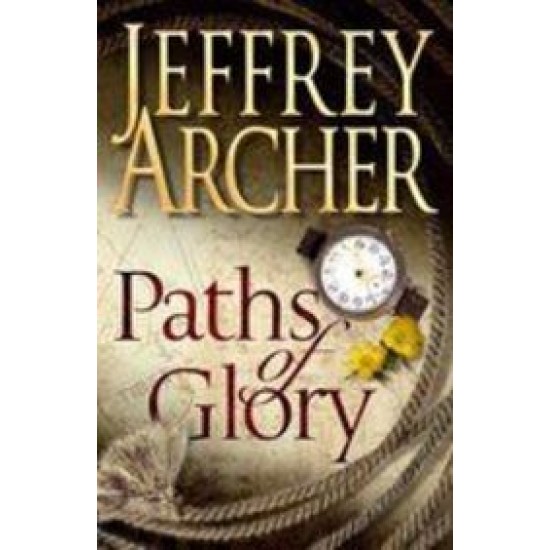 Paths Of Glory Jeffrey Archer
