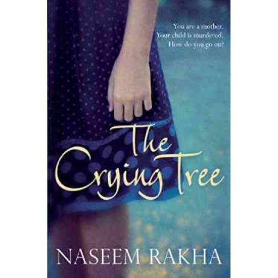 CRYING TREE by NASEEM RAKHA