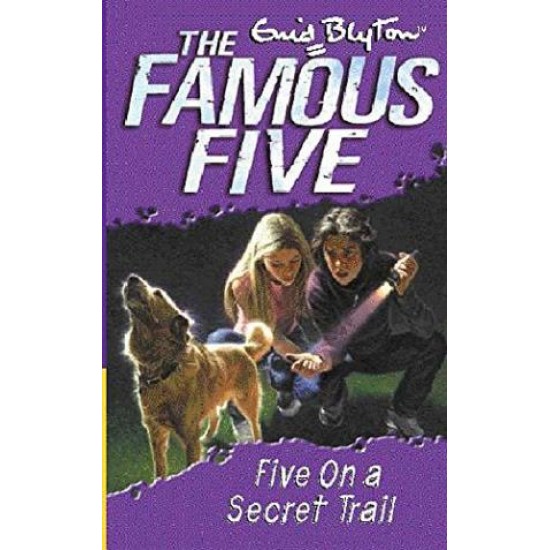 FAMOUS FIVE: 15: FIVE ON A SECRET TRAIL by ENID BLYTON