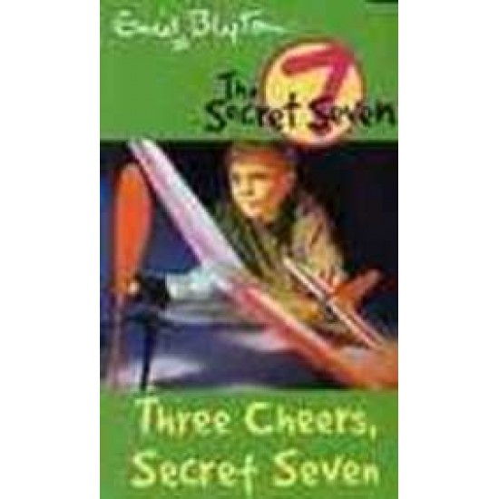 Secret Seven Three Cheers by Enid Blyton
