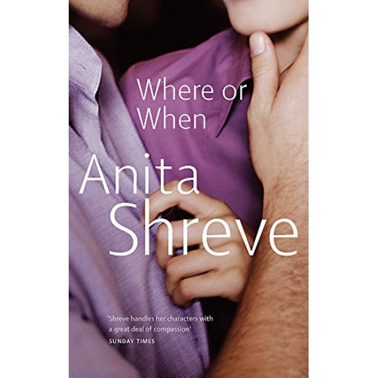 Where or When by anita shreve