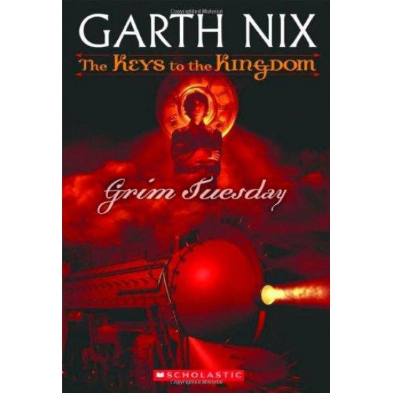 Grim Tuesday (Keys to the Kingdom, Book 2) by Garth Nix