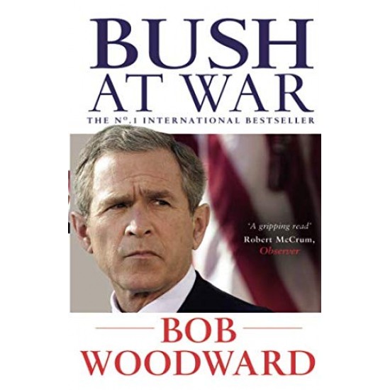 Bush at War by Woodward Bob