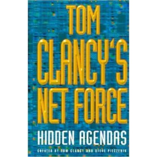 Net Force Hidden Agendas by Tom Clancy Steve Pieczenik, 