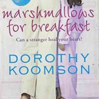 MARSHMALLOWS FOR BREAKFAST by DOROTHY KOOMSON