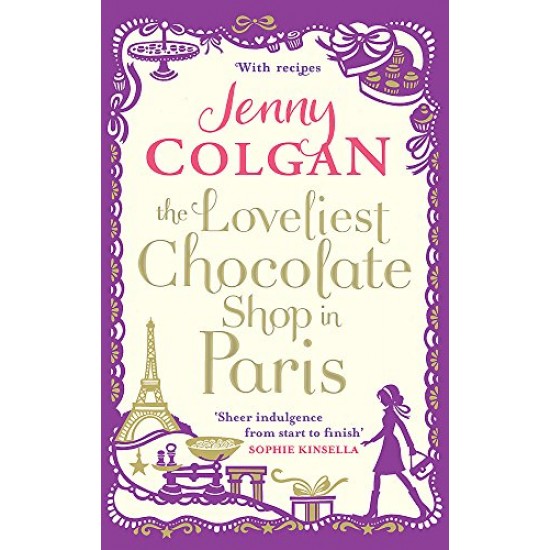 The Loveliest Chocolate Shop in Paris by Jenny Colgan The Loveliest Chocolate Shop in Paris by Jenny Colgan