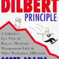 THE DILBERT PRINCIPLE by Scott Adams THE DILBERT PRINCIPLE by Scott Adams