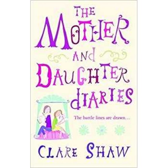 THE MOTHER AND DAUGHTER DIARIES by CLARE SHAW