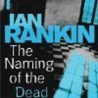 The Naming of the Dead by IAN Rankin The Naming of the Dead by IAN Rankin