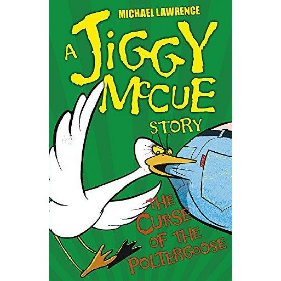 The Curse of the Poltergoose by Michael Lawrence