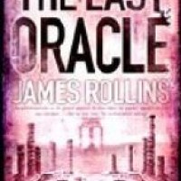 THE LAST ORACLE (EN PAPEL) JAMES ROLLINS THE LAST ORACLE (EN PAPEL) JAMES ROLLINS