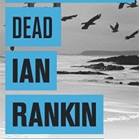 The Impossible Dead by Ian Rankin The Impossible Dead by Ian Rankin