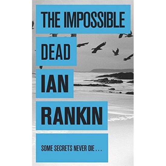 The Impossible Dead by Ian Rankin