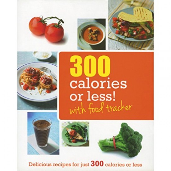 300 Calories or Less! By Parragon Book Service Ltd
