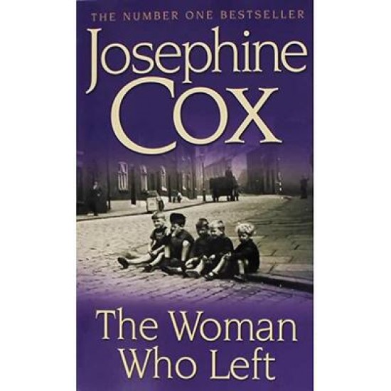 THE WOMAN WHO LEFT by JOSEPHINE COX
