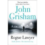 Rogue Lawyer John Grisham