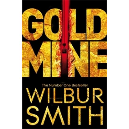 Gold Mine by Wilbur Smith