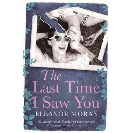 LAST TIME I SAW YOU by ELEANOR MORAN