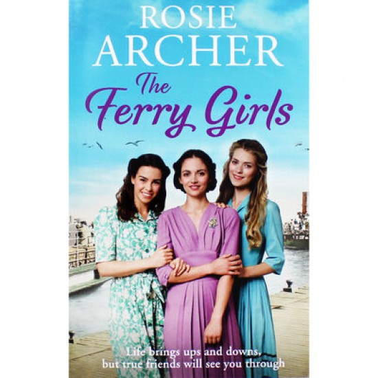 The Ferry Girls Paperback by Rosie Archer