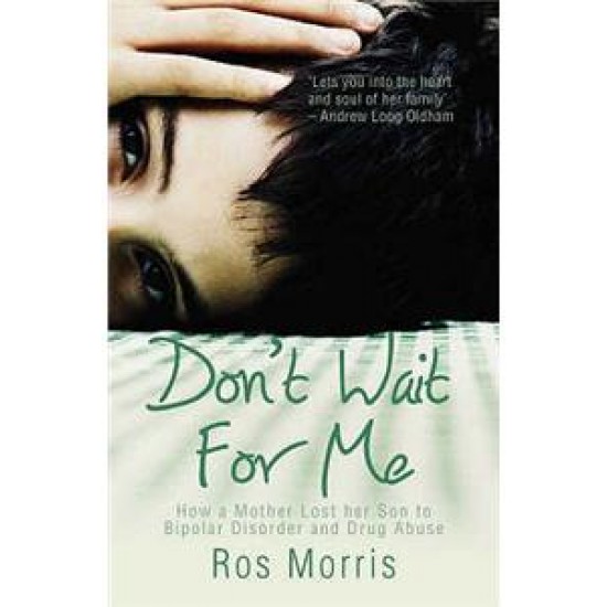 Don't Wait for Me By Ros Morris