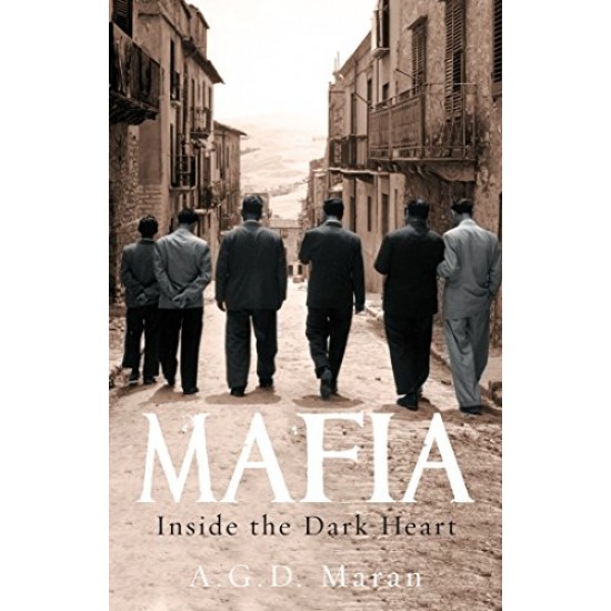 Mafia Inside the Dark Heart by Maran, A. G. D