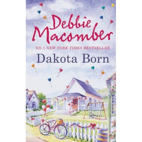 Dakota Born by Debbie Macomber