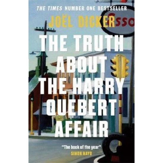 The Truth about the Harry Quebert Affair by Joel Dicker