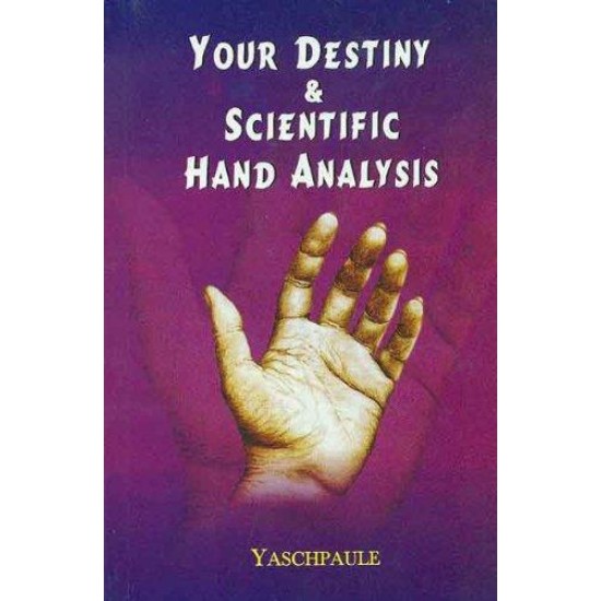 Your Destiny and Scientific Hand Analysis by Yaschpaule
