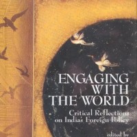 Engaging the Worl  Critical Reflections on India's Foreign Policy by Harshe Rajen 