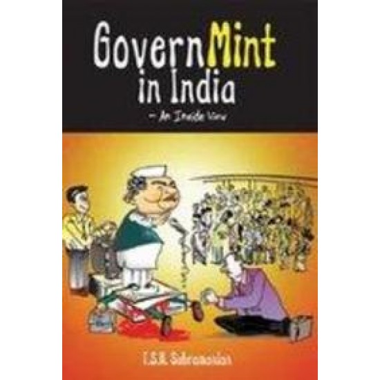 Government In India In Inside View by T. S. R. Subramanian