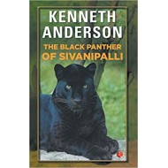 The Black Panther of Sivanipalli By Kenneth Anderson
